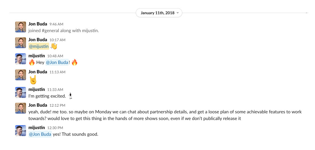 Jon and Justin start working together on January 11, 2018